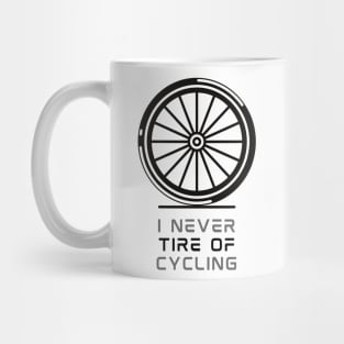 I never tire of Cycling Mug